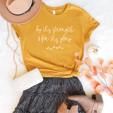 Load image into Gallery viewer, By His Strength T-Shirt