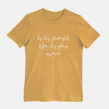 Load image into Gallery viewer, By His Strength T-Shirt