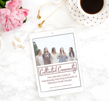 Load image into Gallery viewer, Cultivated Community: Your Ultimate Planning Guide for Leading Small Groups & Bible Studies