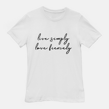 Load image into Gallery viewer, Live Simply Love Fiercely Tee