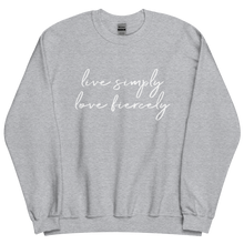 Load image into Gallery viewer, Live Simply Love Fiercely Sweatshirt