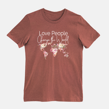 Load image into Gallery viewer, Love People, Change the World T-Shirt