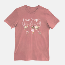 Load image into Gallery viewer, Love People, Change the World T-Shirt