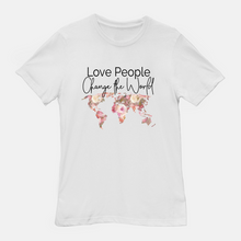 Load image into Gallery viewer, Love People, Change the World T-Shirt