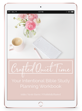 Load image into Gallery viewer, Crafted Quiet Time: Your Intentional Bible Study Planning Guide