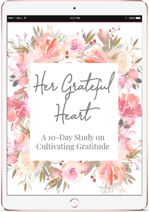 Her Grateful Heart: A 10-Day Bible Study on Gratitude