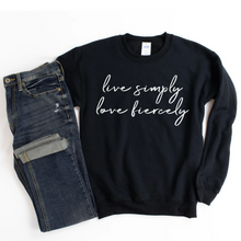 Load image into Gallery viewer, Live Simply Love Fiercely Sweatshirt